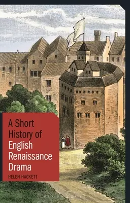 Krátke dejiny anglickej renesančnej drámy - A Short History of English Renaissance Drama