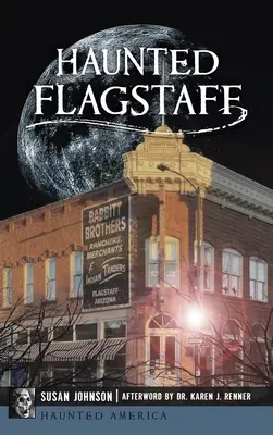 Strašidlá vo Flagstaffe - Haunted Flagstaff