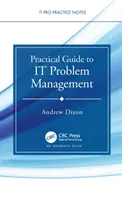 Praktický sprievodca riadením problémov v IT - Practical Guide to IT Problem Management