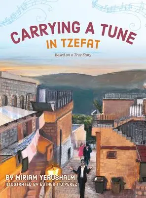 Nosenie melódie v Tzefate - Carrying a Tune in Tzefat