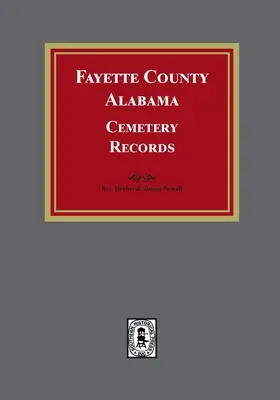 Záznamy o cintorínoch v okrese Fayette, Alabama - Fayette County, Alabama Cemetery Records