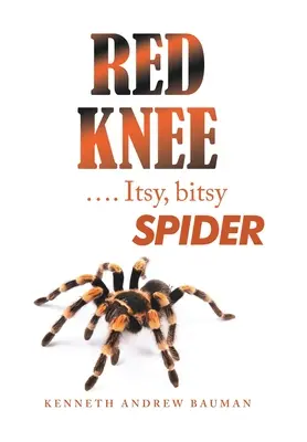 Červené koleno .... Itsy, Bitsy Spider - Red Knee .... Itsy, Bitsy Spider