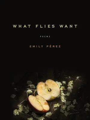 Čo chcú muchy: Básne: - What Flies Want: Poems