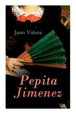 Pepita Jimenez: Historický román - Pepita Jimenez: Historical Novel