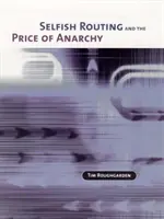 Sebecké smerovanie a cena anarchie - Selfish Routing and the Price of Anarchy