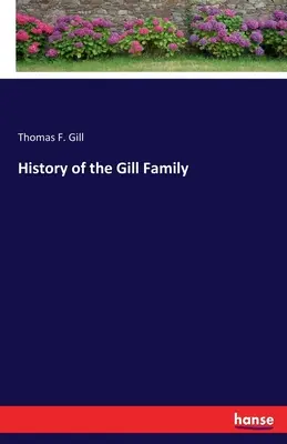 História rodiny Gillovcov - History of the Gill Family