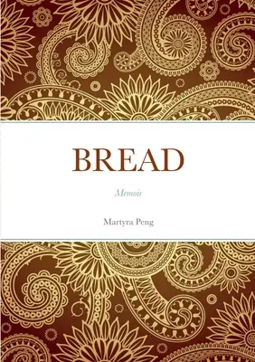 Chlieb: memoáre - Bread: memoir