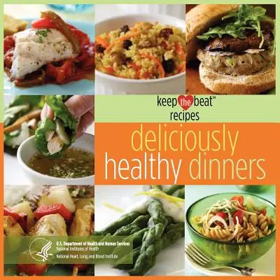 Keep the Beat Recepty: Chutne zdravé večere - Keep the Beat Recipes: Deliciously Healthy Dinners