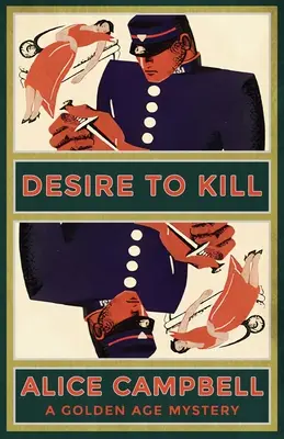Túžba zabíjať: Záhada zlatého veku - Desire to Kill: A Golden Age Mystery