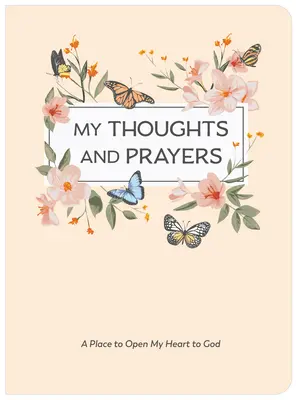 Moje myšlienky a modlitby (Denník s modlitbami a biblickými veršami) - My Thoughts and Prayers (Journal with Prayers and Bible Verses)