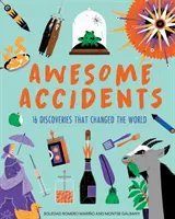 Úžasné náhody - 19 objavov, ktoré zmenili svet - Awesome Accidents - 19 Discoveries that Changed the World