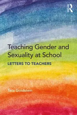 Vyučovanie rodovej rovnosti a sexuality v škole: Listy učiteľom - Teaching Gender and Sexuality at School: Letters to Teachers