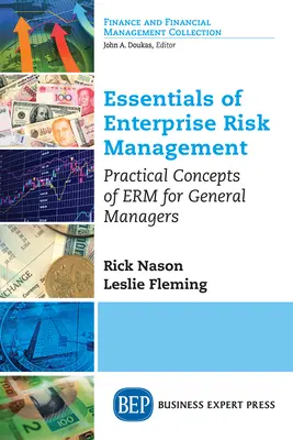 Základy riadenia podnikových rizík: Praktické koncepcie ERM pre generálnych manažérov - Essentials of Enterprise Risk Management: Practical Concepts of ERM for General Managers