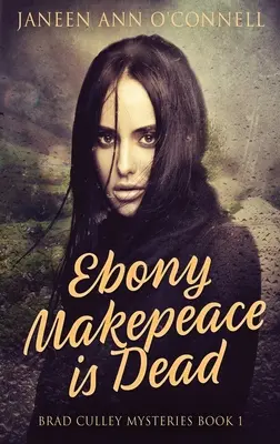 Ebony Makepeaceová je mŕtva - Ebony Makepeace is Dead