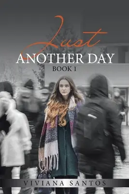 Just Another Day: Kniha 1 - Just Another Day: Book 1