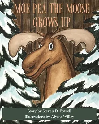 Los Moe Pea vyrastá - Moe Pea the Moose Grows Up