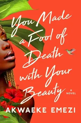 Svojou krásou si zo smrti urobila blázna - You Made a Fool of Death with Your Beauty