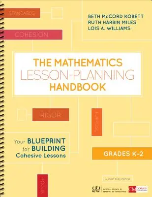 Príručka plánovania vyučovacích hodín matematiky pre 2. stupeň ZŠ: plán na vytvorenie ucelených vyučovacích hodín - The Mathematics Lesson-Planning Handbook, Grades K-2: Your Blueprint for Building Cohesive Lessons