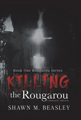 Zabíjanie Rougarou - Killing the Rougarou