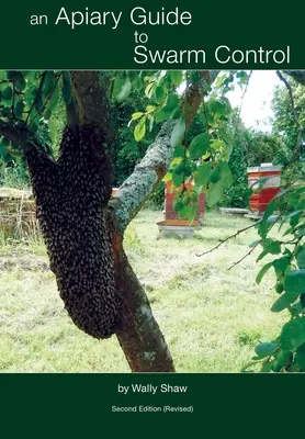 Sprievodca včelárstvom na kontrolu roja - An Apiary Guide to Swarm Control
