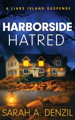 Prístavná nenávisť: A Liars Island Suspense - Harborside Hatred: A Liars Island Suspense