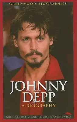 Johnny Depp: životopis - Johnny Depp: A Biography