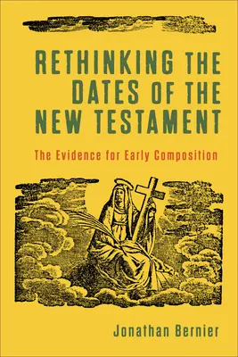 Prehodnotenie dátumov Nového zákona: Dôkazy o ranom zložení - Rethinking the Dates of the New Testament: The Evidence for Early Composition