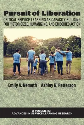 Snaha o oslobodenie: Kritické učenie sa v službe ako budovanie kapacít pre historizujúce, humanizujúce a stelesnené konanie - Pursuit of Liberation: Critical Service-Learning as Capacity Building for Historicized, Humanizing, and Embodied Action