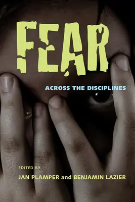 Strach: naprieč disciplínami - Fear: Across the Disciplines