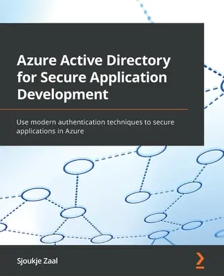 Azure Active Directory pre bezpečný vývoj aplikácií: Používajte moderné techniky overovania na zabezpečenie aplikácií v Azure - Azure Active Directory for Secure Application Development: Use modern authentication techniques to secure applications in Azure