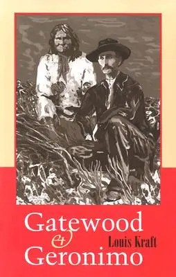 Gatewood a Geronimo - Gatewood and Geronimo