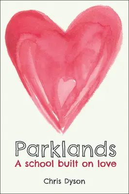 Parklandy: Škola postavená na láske - Parklands: A School Built on Love