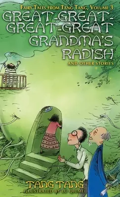 Pra-pra-pra-prababičkina reďkovka a iné príbehy - Great-Great-Great-Great Grandma's Radish and Other Stories