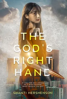 Božia pravá ruka: dystopický román pre mládež - The God's Right Hand: a young-adult dystopian novel