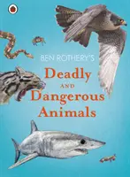 Smrteľné a nebezpečné zvieratá Bena Rotheryho - Ben Rothery's Deadly and Dangerous Animals