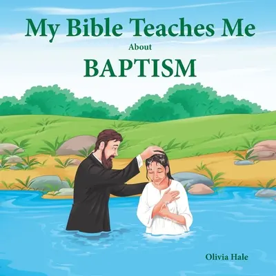 Biblia ma učí o krste - My Bible Teaches Me About Baptism