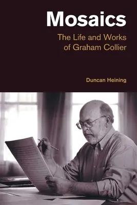Mozaiky: Život a dielo Grahama Colliera - Mosaics: The Life and Works of Graham Collier