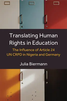 Preklad ľudských práv vo vzdelávaní: Vplyv článku 24 Un Crpd v Nigérii a Nemecku - Translating Human Rights in Education: The Influence of Article 24 Un Crpd in Nigeria and Germany