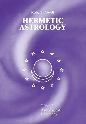 Hermetická astrológia: 2. zväzok - Hermetic Astrology: Vol. 2