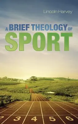 Stručná teológia športu - A Brief Theology of Sport