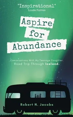 Usilovať o hojnosť - Aspire for Abundance