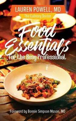 Potraviny pre zaneprázdnených profesionálov - Food Essentials for the Busy Professional