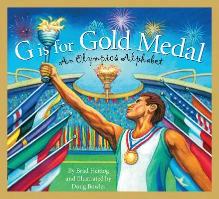 G is for Gold Medal (G ako zlatá medaila): Olympijská abeceda - G Is for Gold Medal: An Olympics Alphabet