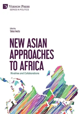 Nové ázijské prístupy k Afrike: Rivalita a spolupráca - New Asian Approaches to Africa: Rivalries and Collaborations