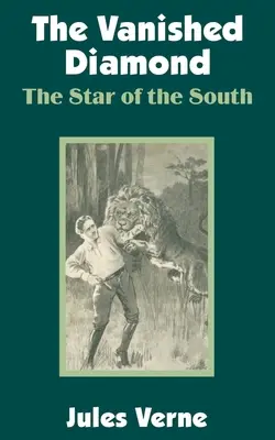 Zmiznutý diamant: Hviezda juhu - The Vanished Diamond: The Star of the South