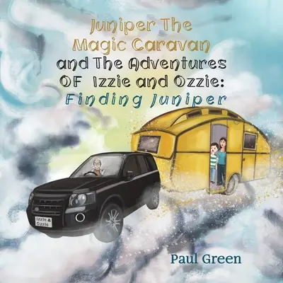 Jalovec z čarovnej karavány a dobrodružstvá Izzieho a Ozzieho: Hľadanie Jalovca - Juniper the Magic Caravan and The Adventures of Izzie and Ozzie: Finding Juniper