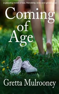 COMING OF AGE strhujúci román o strate, priateľstve, láske a dospievaní - COMING OF AGE a gripping novel of loss, friendship, love and growing up