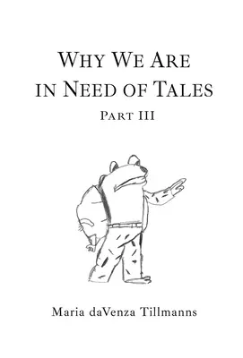 Prečo potrebujeme rozprávky: Tretia časť - Why We Are in Need of Tales: Part Three
