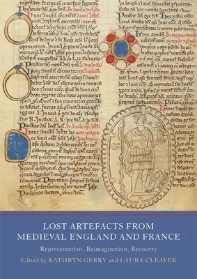 Stratené artefakty zo stredovekého Anglicka a Francúzska: Reprezentácia, opätovná predstava, obnovenie - Lost Artefacts from Medieval England and France: Representation, Reimagination, Recovery