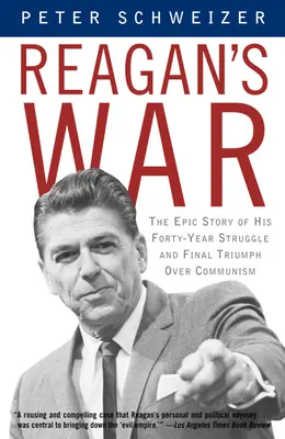 Reaganova vojna: Epický príbeh jeho štyridsaťročného boja a konečného triumfu nad komunizmom - Reagan's War: The Epic Story of His Forty-Year Struggle and Final Triumph Over Communism